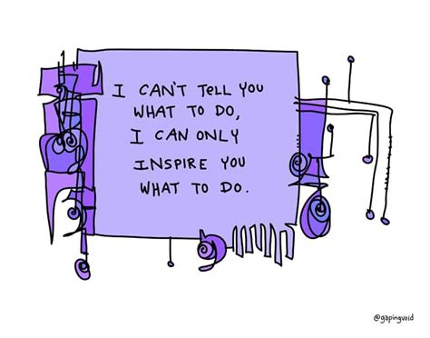 i can't tell you what to do - Gapingvoid