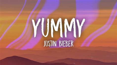 Justin Bieber - Yummy (Lyrics) - YouTube Music