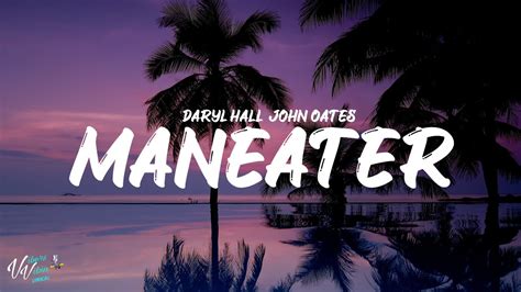 Daryl Hall & John Oates - Maneater (Lyrics) - YouTube