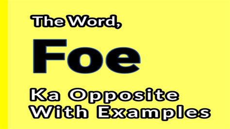 Foe ka Opposite kya hota hai || Antonyms of Foe || Examples in Sentences - YouTube