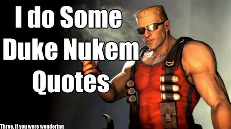 I do Some Duke Nukem Quotes - YouTube