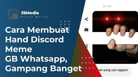 Cara Membuat Hand Discord Meme GB Whatsapp, Gampang Banget