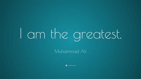 Muhammad Ali Quote: “I am the greatest.” (19 wallpapers) - Quotefancy