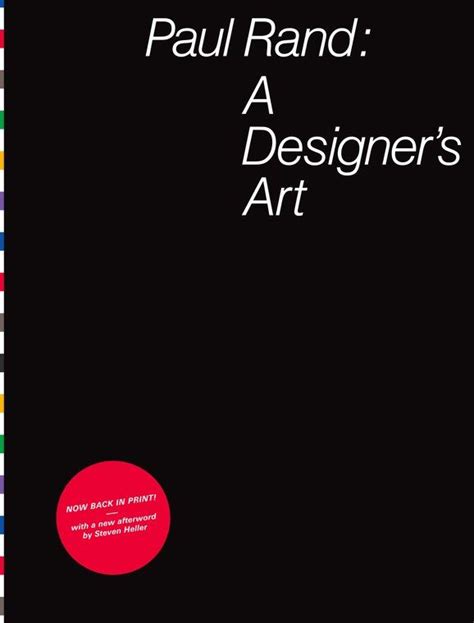 Paul Rand: A Designer’s Art is a collection of short essays about ...