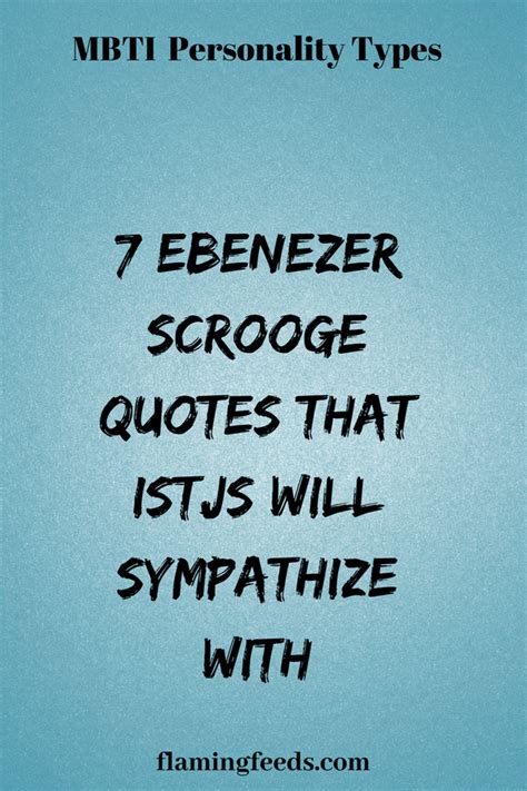 7 Ebenezer Scrooge Quotes That ISTJs Will Sympathize With | Scrooge quotes, Ebenezer scrooge ...