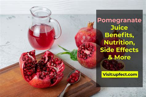 Pomegranate Juice Benefits, Nutrition, Side Effects & More - Upfect