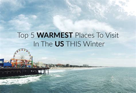 Top 5 WARMEST Places In the US To Visit This Winter