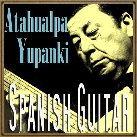 ?Spanish Guitar by Atahualpa Yupanqui #, #Aff, #Atahualpa, #Yupanqui, # ...