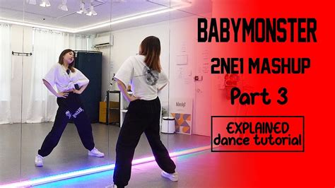 BABYMONSTER ‘2NE1 Mash Up’ Dance Tutorial Part 3 | EXPLANATION ...