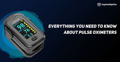 Pulse Oximeter: Best Brands, How Do they Work, Types of Pulse Oximeters and More Questions ...