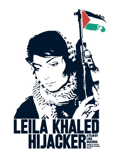 Leila Khaled - Hijacker