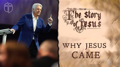 Why Jesus Came | Pastor Jack Graham | Prestonwood Baptist Church - - Bible Portal