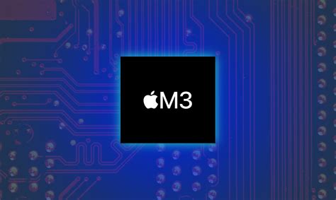 Apple M3 Chip: Features and Specs Unveiled