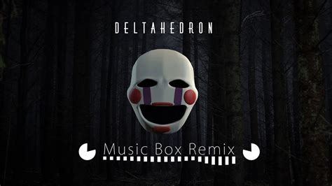 Five Nights at Freddy's Song: Music Box Remix by DeltaHedron [Audio ...