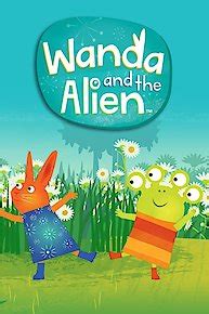 Wanda and the Alien Online - Full Episodes of Season 1 | Yidio