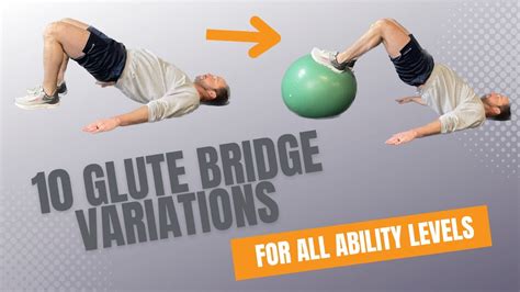 10 Glute Bridge Variations For All Ability Levels - YouTube