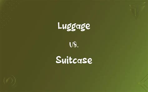 Luggage vs. Suitcase: What’s the Difference?