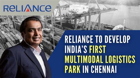 Mukesh Ambani’s Reliance to develop India's first multimodal logistics ...