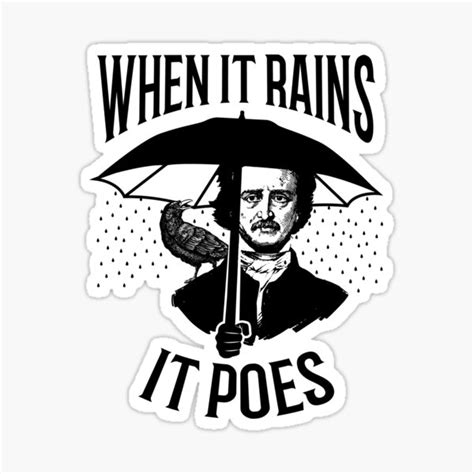 "When It Rains It Poes Pun Edgar Allan Poe " Sticker for Sale by jtrenshaw | Redbubble