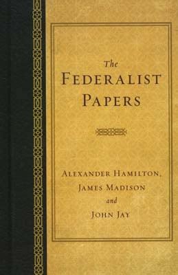 The Federalist Papers by Alexander Hamilton