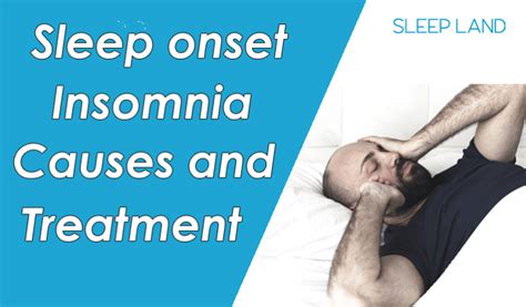Sleep Onset Insomnia: Symptoms, Causes, and Treatment - Sleep Land