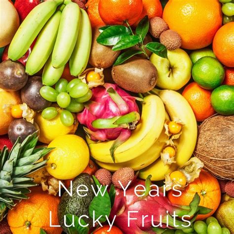 Lucky Fruits for New Years - We all could use a little luck in the ...