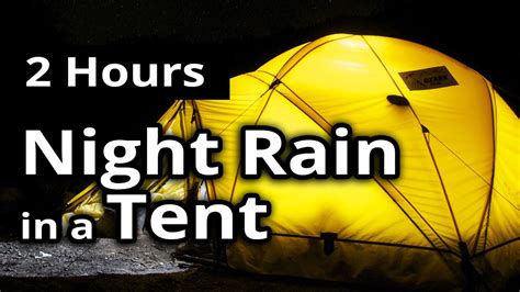 NIGHT RAIN in a TENT for 2 hours - SLEEP SOUNDS - Meditation ...