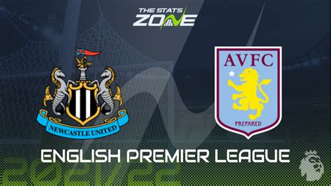 Newcastle vs Aston Villa Preview & Prediction - The Stats Zone