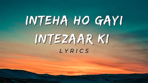 Inteha Ho gayi Intezar Ki | Kishore Kumar, Asha Bhosle | Lyrics - YouTube