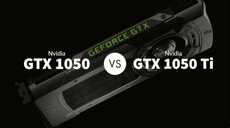 NVIDIA GTX 1050 vs 1050 Ti: Which GPU is Good for Gaming?