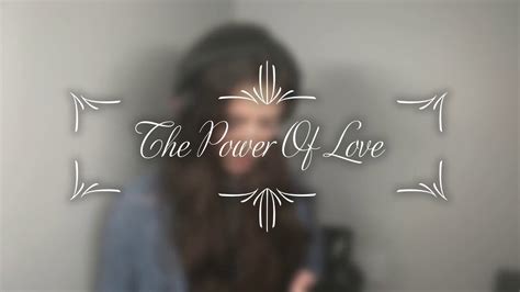 The Power Of Love cover - YouTube