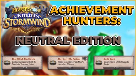 How to Do Hearthstone Stormwind Achievements: Neutral Edition of ...