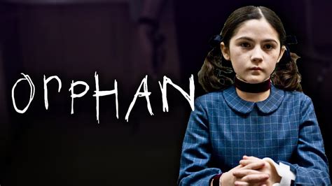 2022 orphan movie - Orphan (2009) EXPLAINED! FULL MOVIE RECAP ...