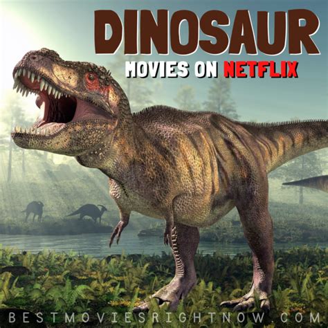 10 Dinosaur Movies on Netflix - Best Movies Right Now