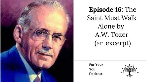 Episode 16: The Saint Must Walk Alone By A.W. (An Excerpt) - YouTube