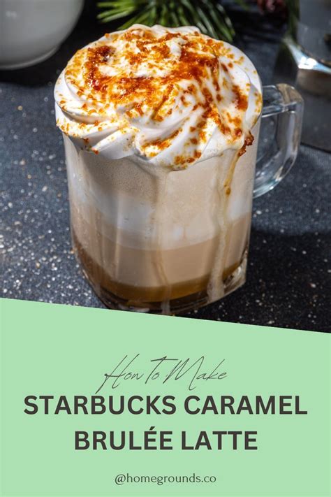 Caramel Brulee Latte Recipe (Starbucks Copycat) | Recipe | Latte recipe, Flavored coffee recipes ...
