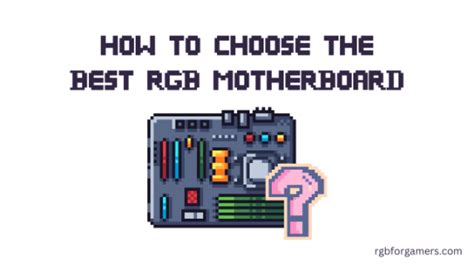 How to Choose the Best RGB Motherboard - A Comprehensive Guide - RGB ...