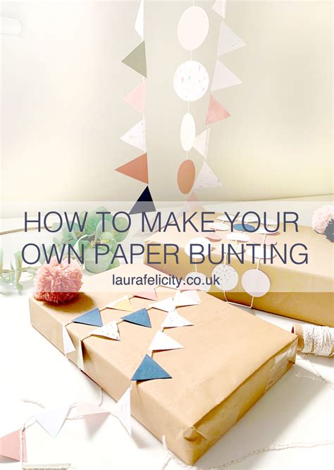 How To Make Your Own Paper Bunting | Laura Felicity Blog | Paper bunting, Diy bunting paper, Diy ...