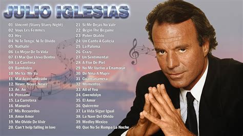 JULIO IGLESIAS TODOS SUS 40 GRANDES EXITOS INMORTALES ♫ JULIO IGLESIAS SUS MEJORES EXITOS ...