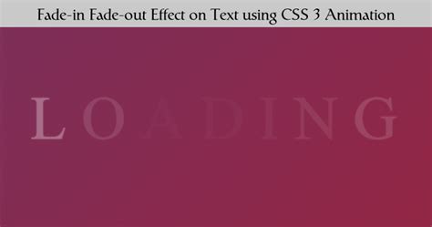 How to create fade-in fade-out effect on text using CSS 3 Animation