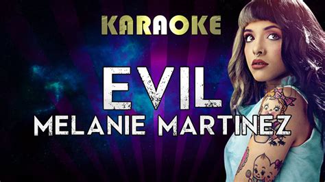 Melanie Martinez - EVIL (Karaoke) - YouTube