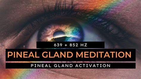 PINEAL GLAND MEDITATION | 639 + 852 Hz | Pineal Gland Activation ...