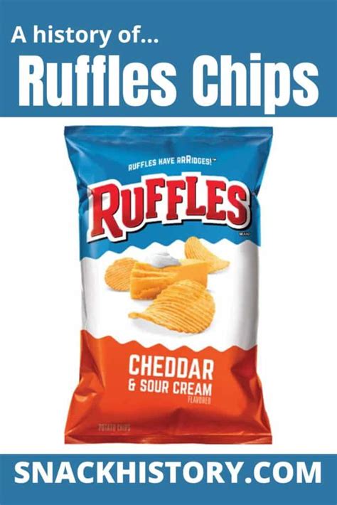 Ruffles Chips (History, FAQ, Varieties) - Snack History