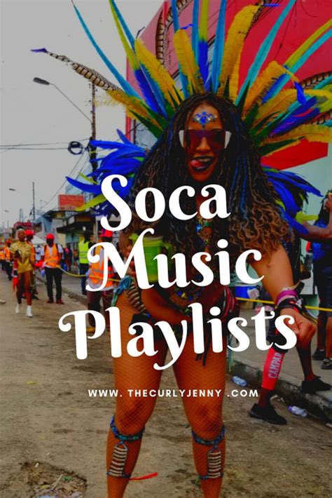 SOCA MUSIC PLAYLISTS: THE ULTIMATE COLLECTION - The Curly Jenny