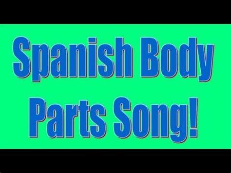 Spanish Body Parts Song - YouTube