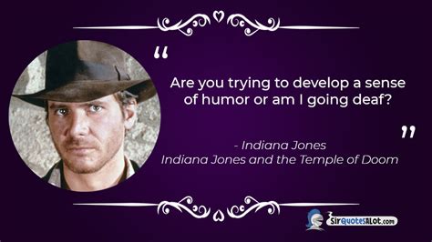 90+ Adventurous Indiana Jones Quotes - Sir QuotesALot