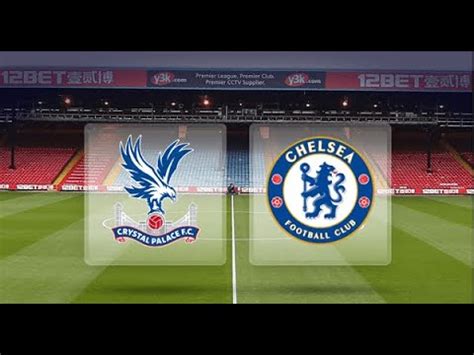 Crystal Palace Vs Chelsea | 7 July 2020 | Full Match Highlights - YouTube