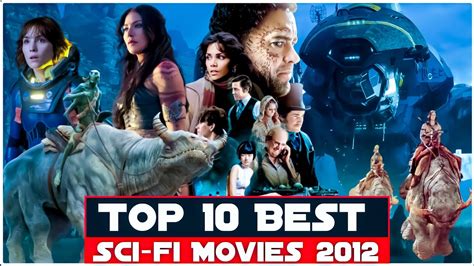 Top 10 Best Sci-fi Movies | 2012 | Hollywood Best Action Adventure Sci-fi Movies | Top Movies ...