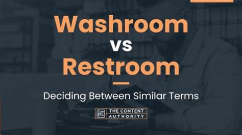 Washroom vs Restroom: Deciding Between Similar Terms