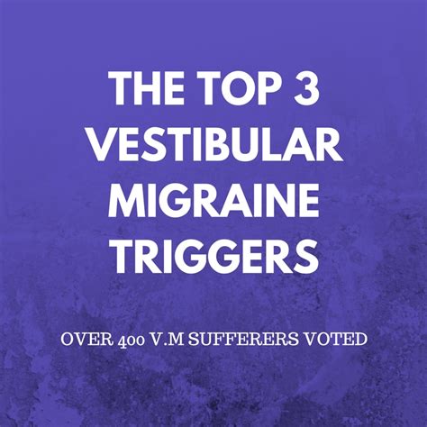 The top 3 vestibular migraine triggers